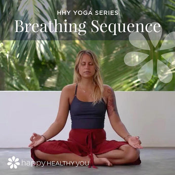 Happy Healthy You  - Yoga Breathing Sequence