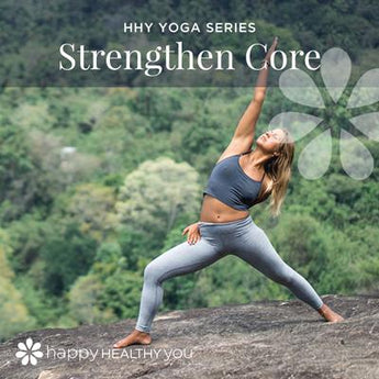 Happy Healthy You Yoga - Strengthen Core