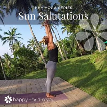 Happy Healthy You Yoga - Sun Salutations
